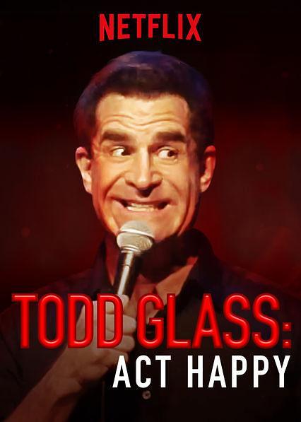 Todd Glass:Act Happy 剧照1