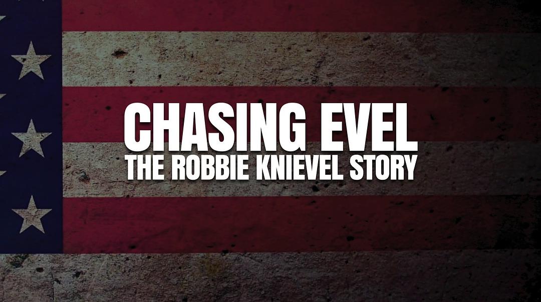 Chasing Evel:The Robbie Knievel Story 剧照1